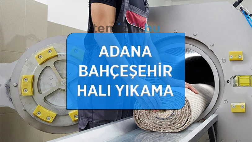 adana bahcesehir mahallesi hali yikama fabrikasi