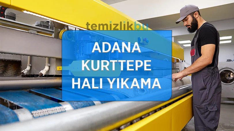 adana kurttepe mahallesi hali yikama fabrikasi